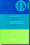 Portada del libro 9788497687799 Salud Publica Mundial y Derecho Internacional