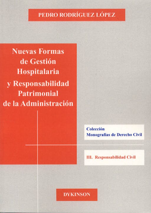 Portada del libro 9788497723688 Nuevas Formas de Gestion Hospitalaria y Reponsabilidad Patrimonial