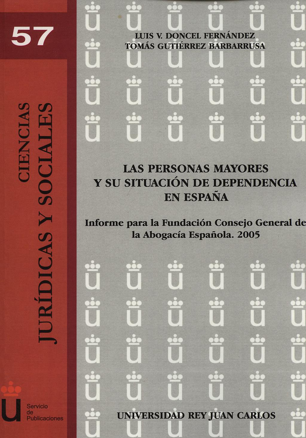 Portada del libro 9788497729444 Las Personas Mayores y Su Situacion de Dependencia en España