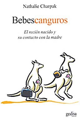 Portada del libro 9788497845205 Bebes Canguros: El Recien Nacido y Su Contacto con la Madre