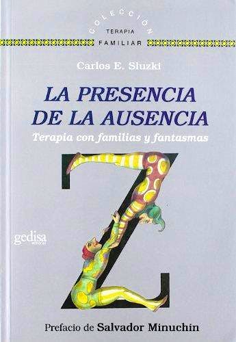 Portada del libro 9788497846561 La Presencia de la Ausencia. Terapia con Familias y Fantasmas