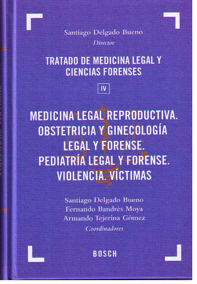 Tratado De Medicina Legal Y Ciencias Forenses Vol 4 Medicina Legal Reproductiva Obstetricia