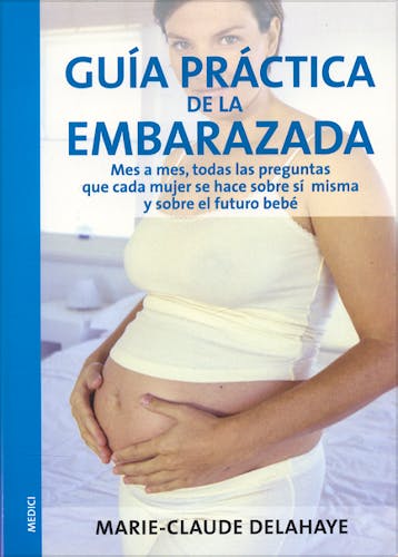 Portada del libro 9788497990073 Guia Practica de la Embarazada. Mes a Mes, Todas las Preguntas que Cad
