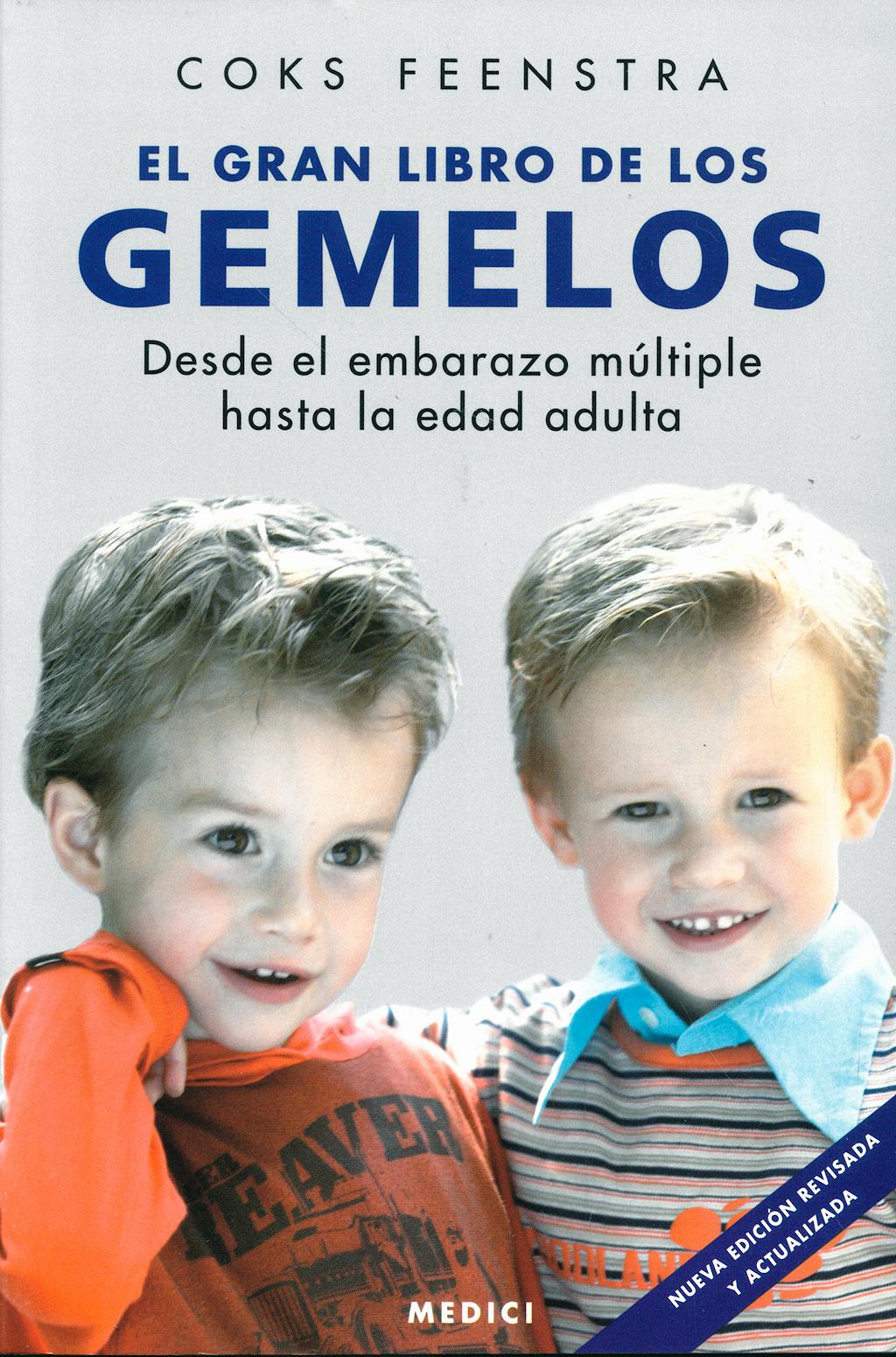 Portada del libro 9788497990240 El Gran Libro de los Gemelos. desde el Embarazo Multiple hasta la Edad Adulta