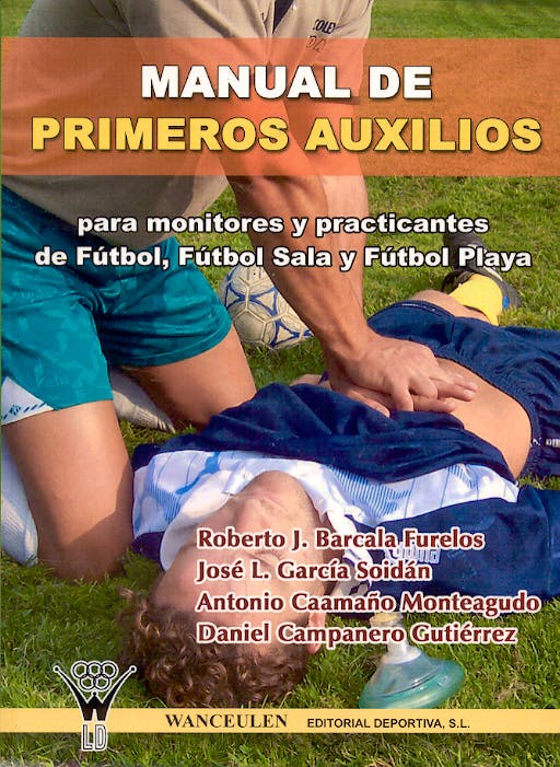 Portada del libro 9788498230048 Manual de Primeros Auxilios para Monitores y Practicantes de Futbol…