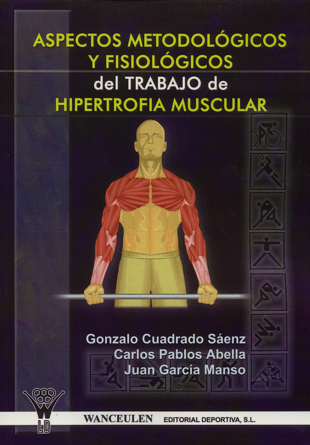 Portada del libro 9788498231274 Aspectos Metodologicos y Fisiologicos del Trabajo de Hipertrofia Muscular