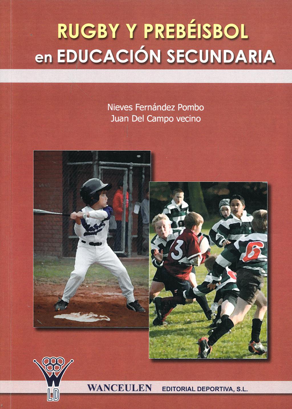Portada del libro 9788498231328 Rugby y Prebeisbol en Educacion Secundaria