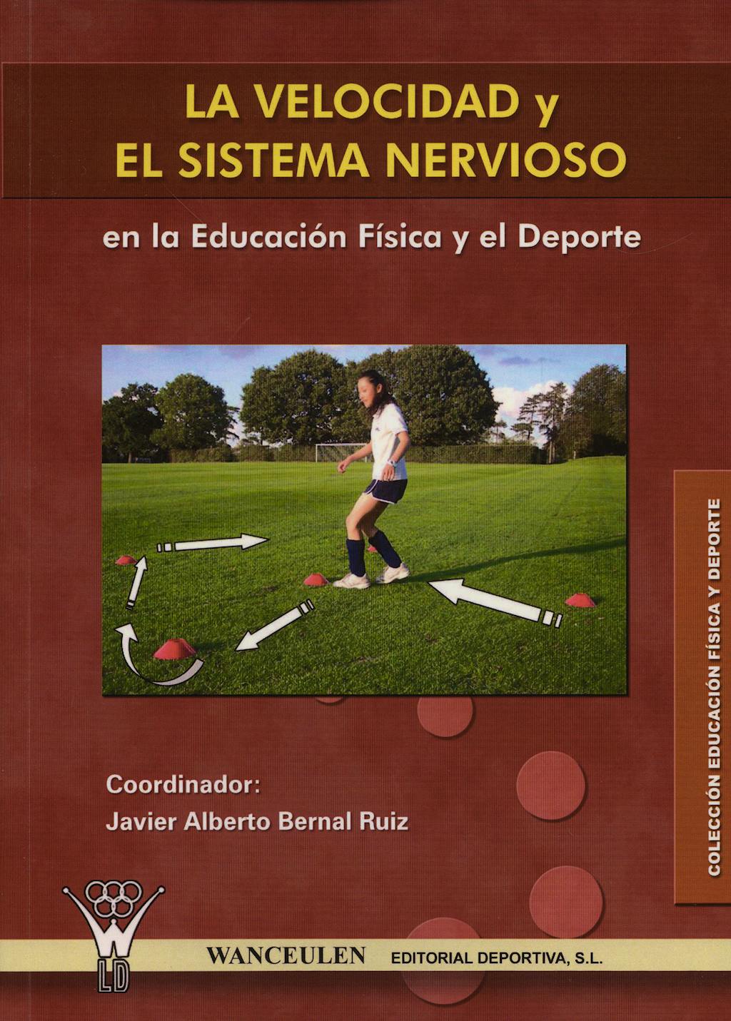 Portada del libro 9788498232110 La Velocidad y el Sistema Nervioso en la Educacion Fisica y el Deporte