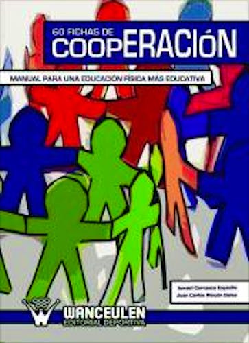 Portada del libro 9788498235340 60 Fichas de Cooperación. Manual para una Educación Física más Educativa