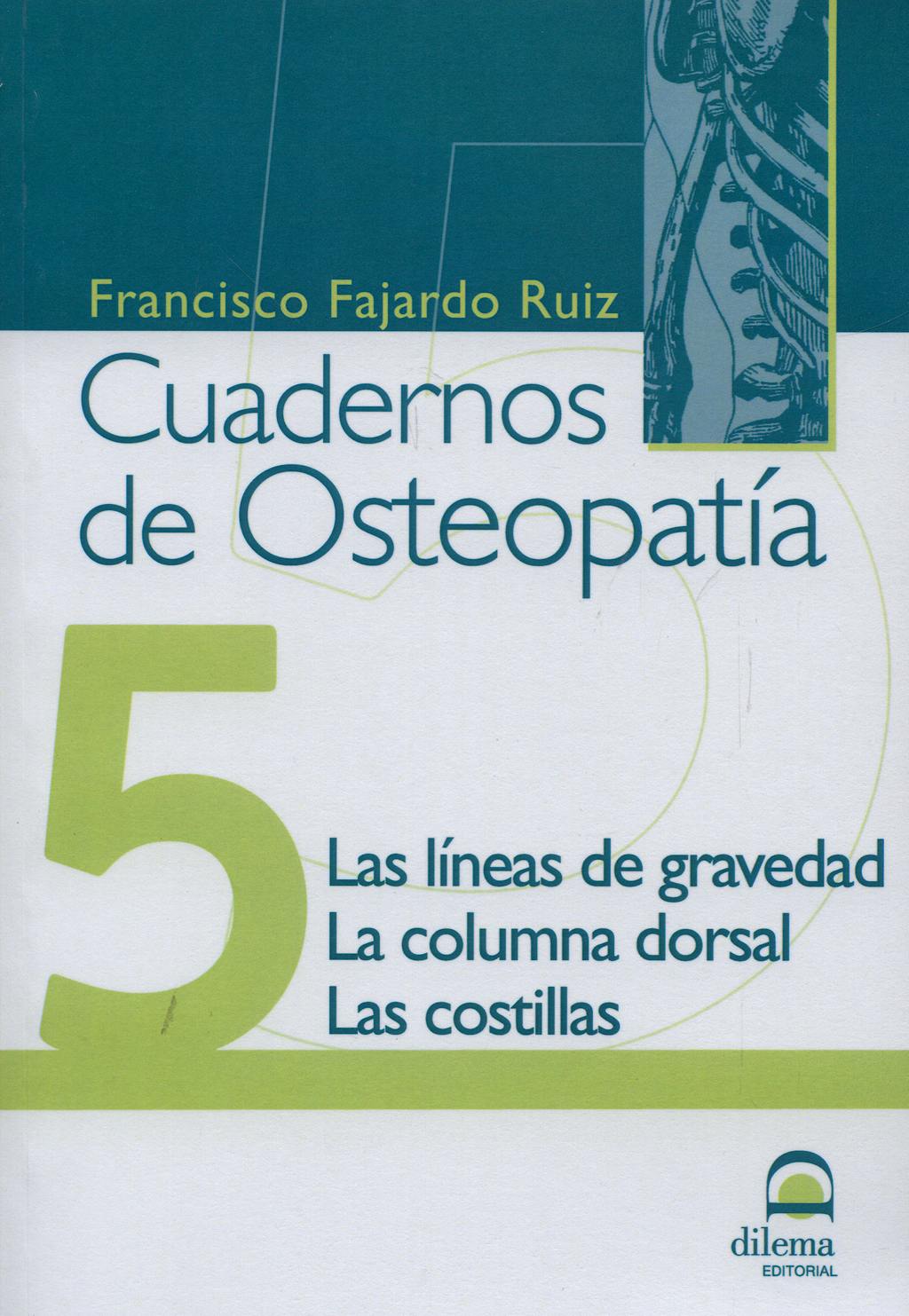 Portada del libro 9788498270457 Cuadernos de Osteopatía nº 5: las Líneas de Gravedad, la Columna Dorsal, las Costillas