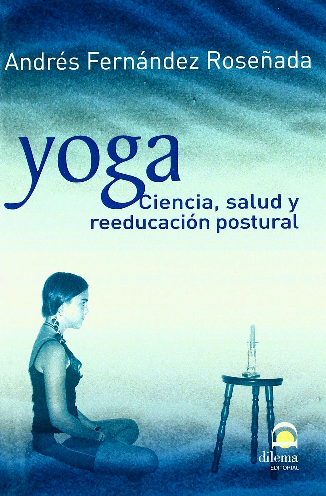 Portada del libro 9788498270884 Yoga. Ciencia, Salud y Reeducacion Postural
