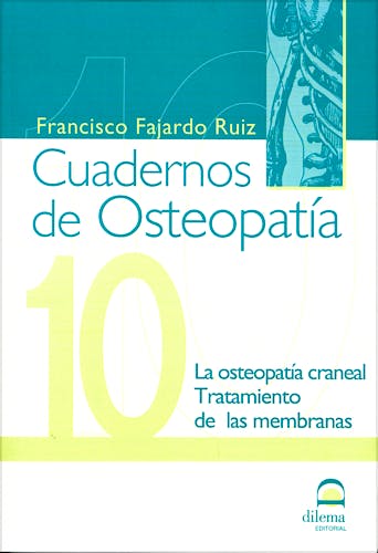 Portada del libro 9788498271515 Cuadernos de Osteopatía nº 10: la Osteopatía Craneal, Tratamiento de las Membranas