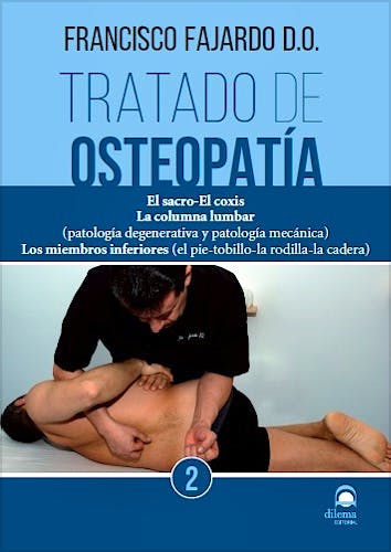 Portada del libro 9788498273458 Tratado de Osteopatía, Vol. 2: El Sacro-el Coxis. La Columna Lumbar (Patología Degenerativa y Patología Mecánica). Los Miembros Inferiores…