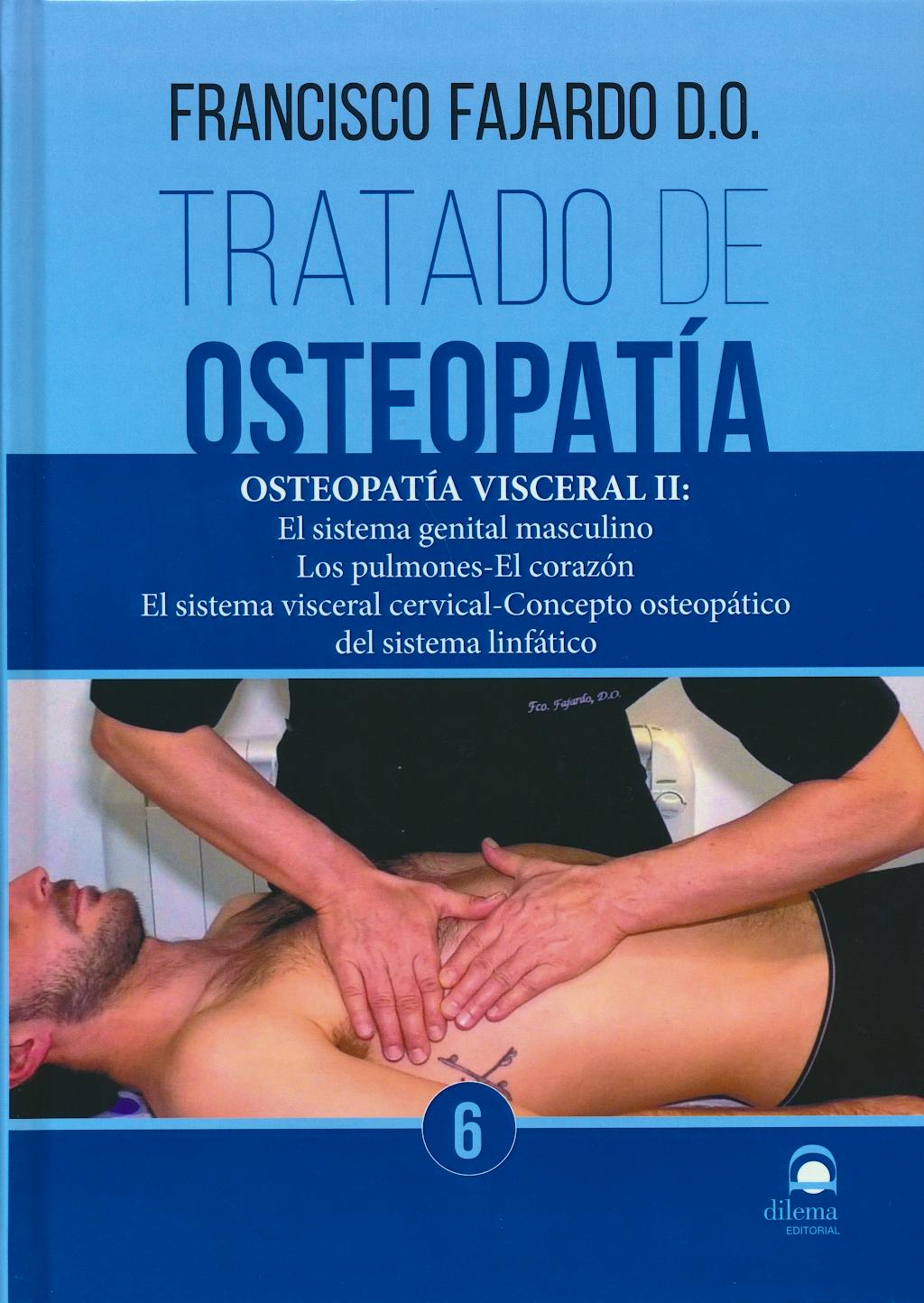 Portada del libro 9788498274332 Tratado de Osteopatía, Vol 6: Osteopatía Visceral II: Sistema Genital Masculino, Pulmones, Corazón, Sistema Visceral Cervical, Concepto Osteopático…