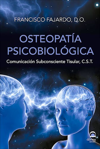 Portada del libro 9788498274509 Osteopatía Psicobiológica. Comunicación Subconsciente Tisular (C.S.T.)