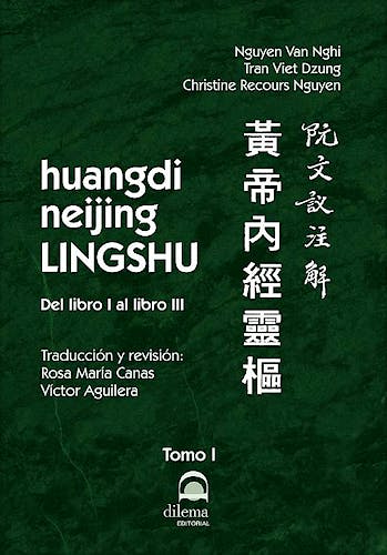 Portada del libro 9788498274707 Huangdi Neijing Lingshu, Tomo I: del Libro I al Libro III