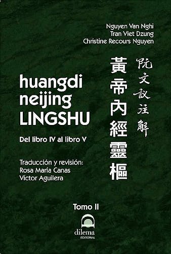 Portada del libro 9788498274943 Huangdi Neijing Lingshu, Tomo II: del Libro IV al Libro V