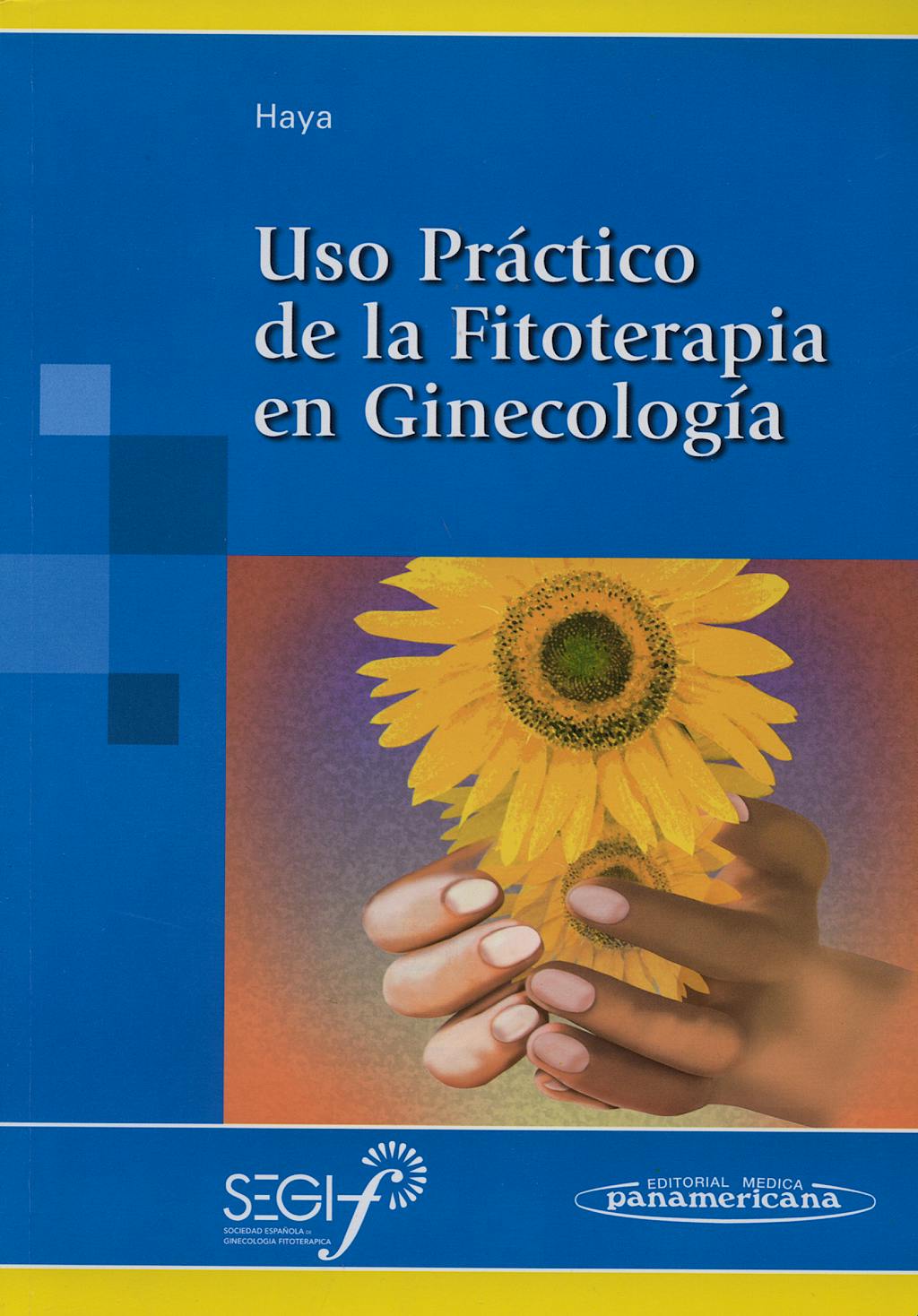 Portada del libro 9788498351187 Uso Practico de la Fitoterapia en Ginecologia