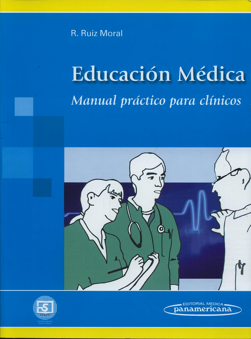 Portada del libro 9788498352467 Educación Médica. Manual Práctico para Clínicos