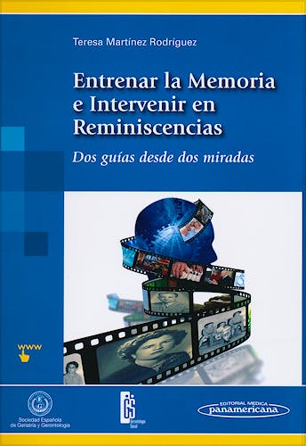 Portada del libro 9788498354461 Entrenar la Memoria e Intervenir en Reminiscencias. Dos Guías desde Dos Miradas + Acceso Online