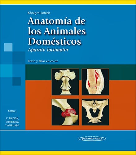 Portada del libro 9788498354706 Anatomía de los Animales Domésticos. Texto y Atlas en Color, Tomo 1: Aparato Locomotor (Reimpresión 2011, Nuevo Formato)