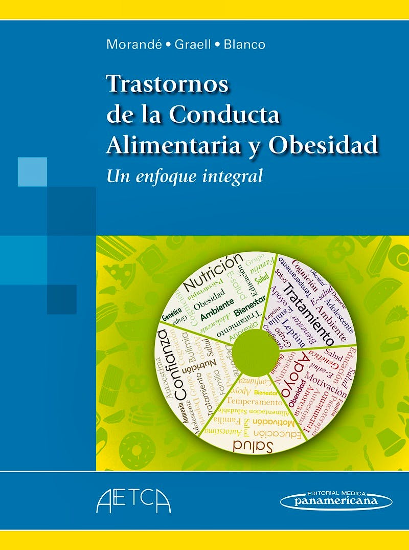 Portada del libro 9788498357417 Trastornos de la Conducta Alimentaria y Obesidad. Un Enfoque Integral