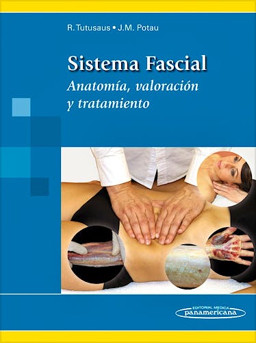 Portada del libro 9788498357783 Sistema Fascial. Anatomía, Valoración y Tratamiento