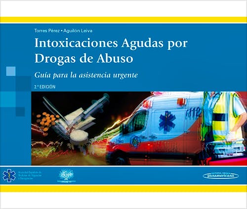Portada del libro 9788498359602 Intoxicaciones Agudas por Drogas de Abuso. Guía para la Asistencia Urgente