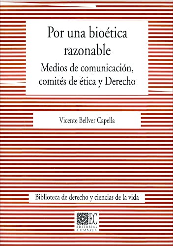 Portada del libro 9788498360172 Por una Bioetica Razonable. Medios de Comunicacion, Comites de Etica y Derecho