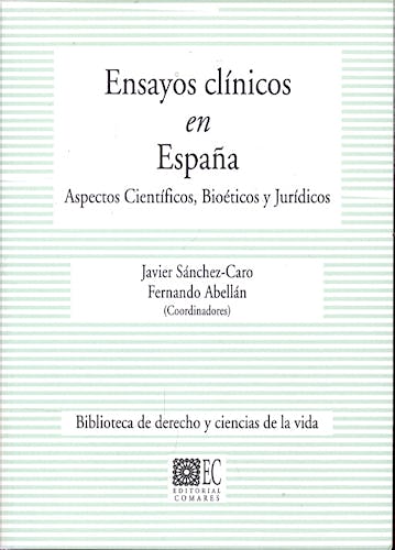 Portada del libro 9788498360707 Ensayos Clinicos en España. Aspectos Cientificos, Bioeticos y Juridicos