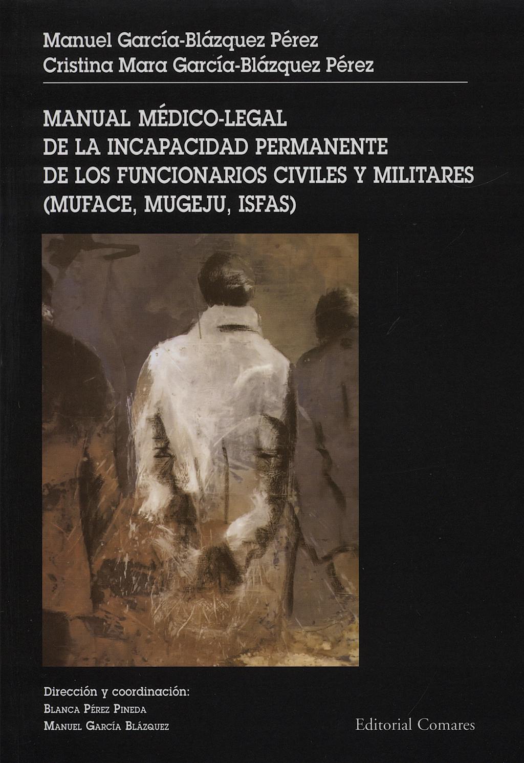 Portada del libro 9788498362190 Manual Médico-Legal de la Incapacidad Permanente de los Funcionarios Civiles y Militares