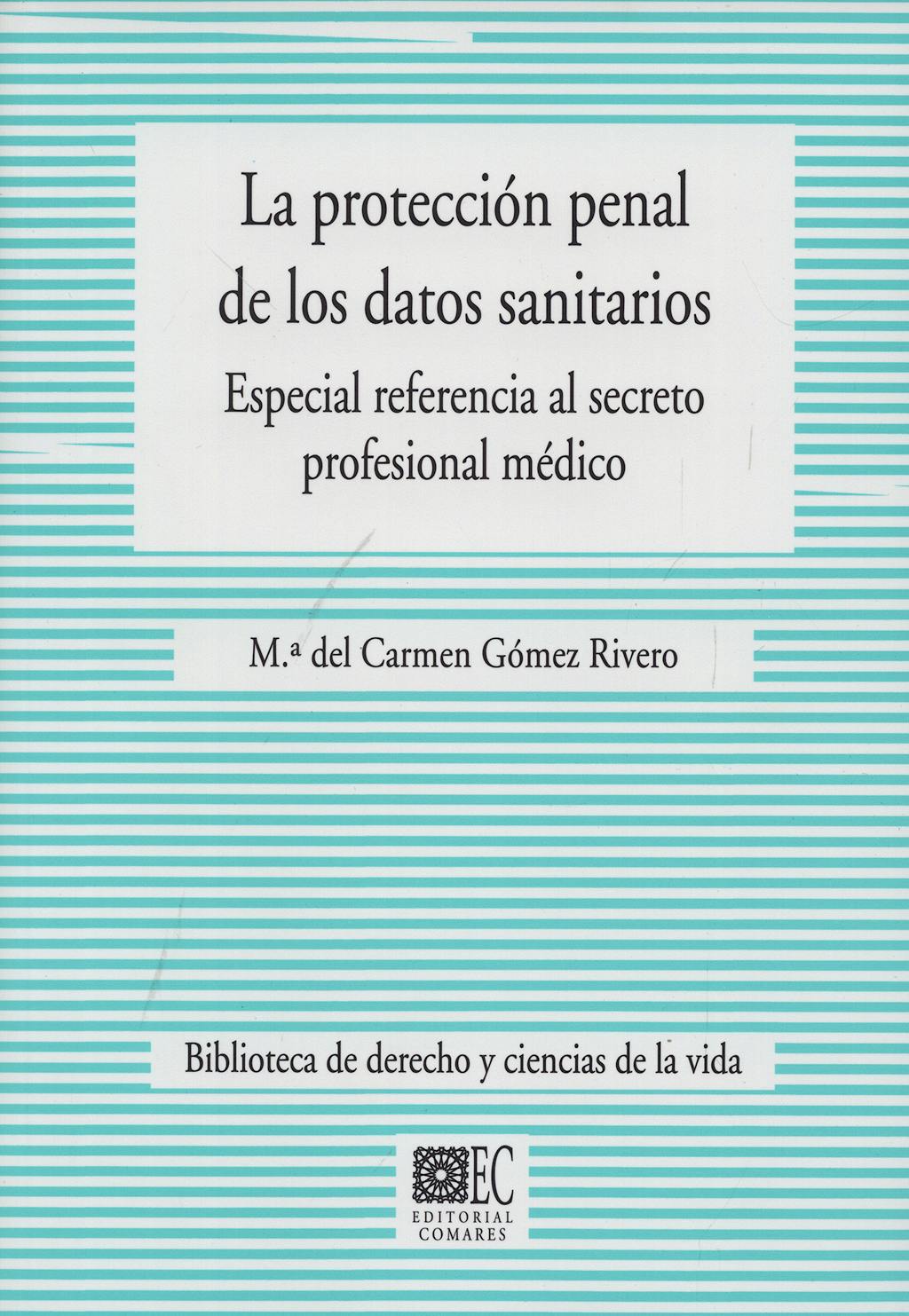 Portada del libro 9788498362527 La Proteccion Penal de los Datos Sanitarios