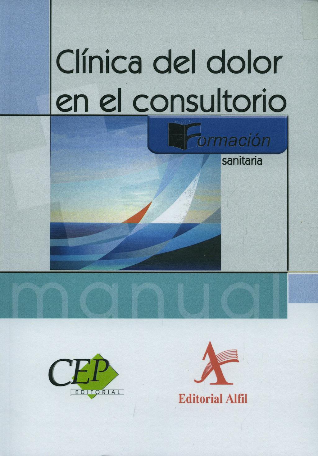 Portada del libro 9788498634747 Clinica del Dolor en el Consultorio