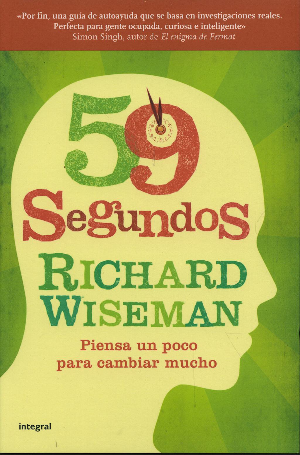 Portada del libro 9788498676860 59 Segundos. Piensa un Poco para Cambiar Mucho