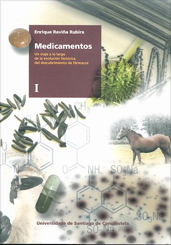 Portada del libro 9788498870022 Medicamentos. Un Viaje a lo Largo de la Evolución Histórica del Descubrimiento de Fármacos, 2 Vols.