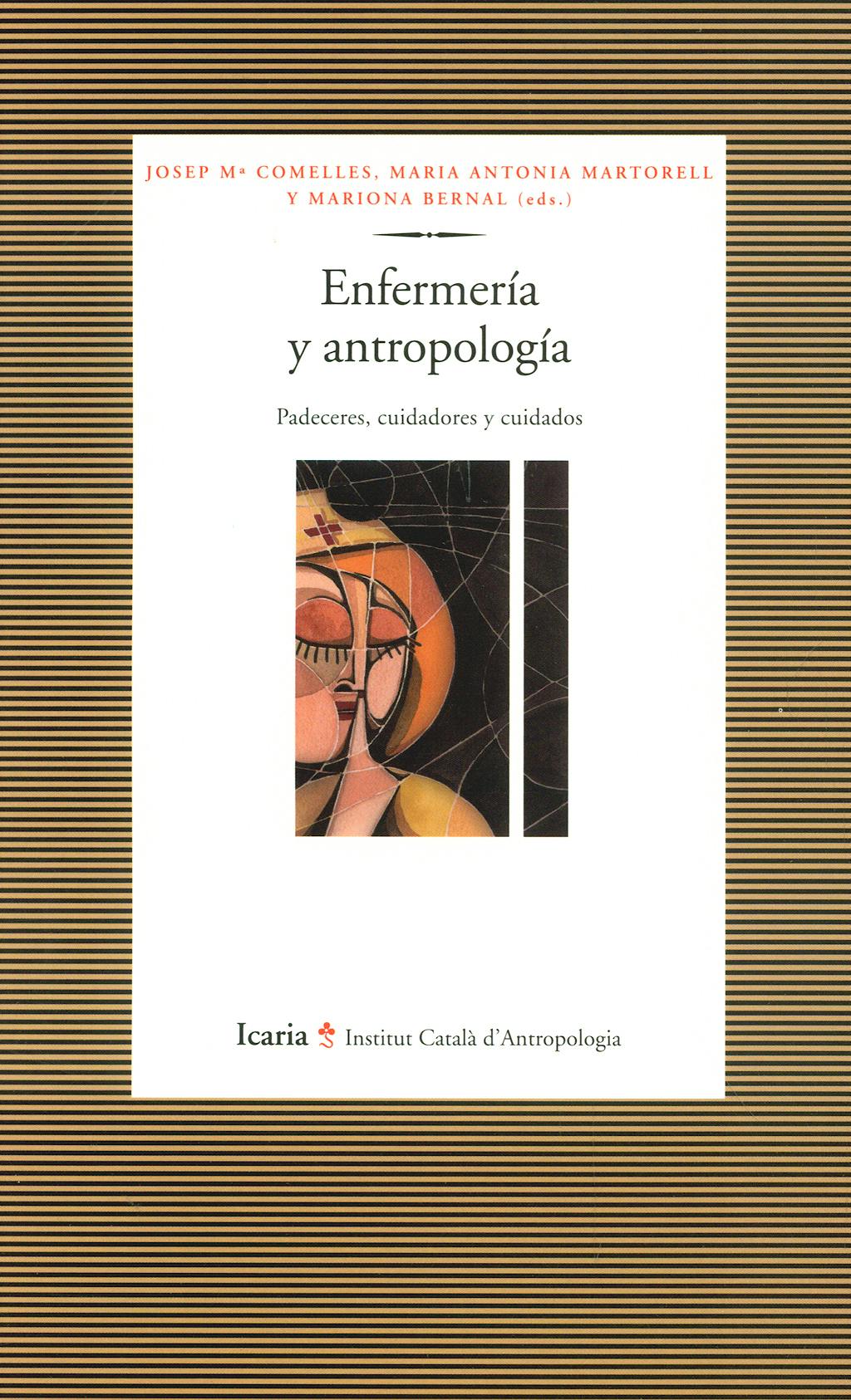 Portada del libro 9788498880021 Enfermeria y Antropologia. Padeceres, Cuidadores y Cuidados