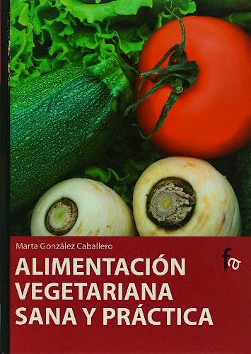 Portada del libro 9788498910377 Alimentacion Vegetariana Sana y Practica