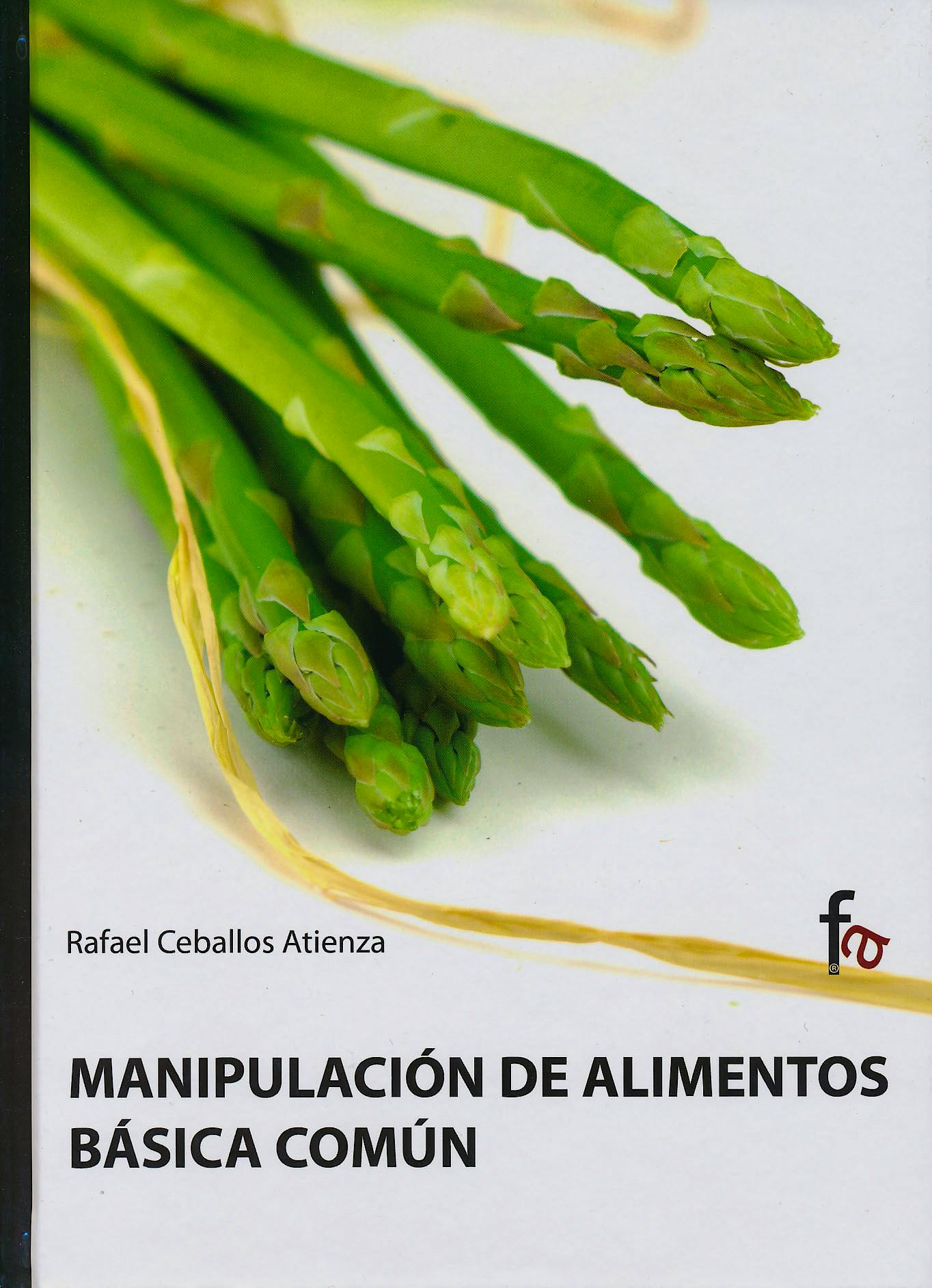 Portada del libro 9788498910490 Manipulacion de Alimentos Basica Comun