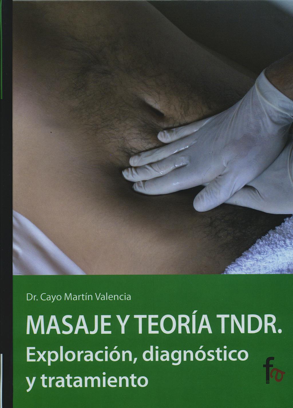 Portada del libro 9788498910865 Masaje y Teoria Tndr. Exploracion, Diagnostico y Tratamiento