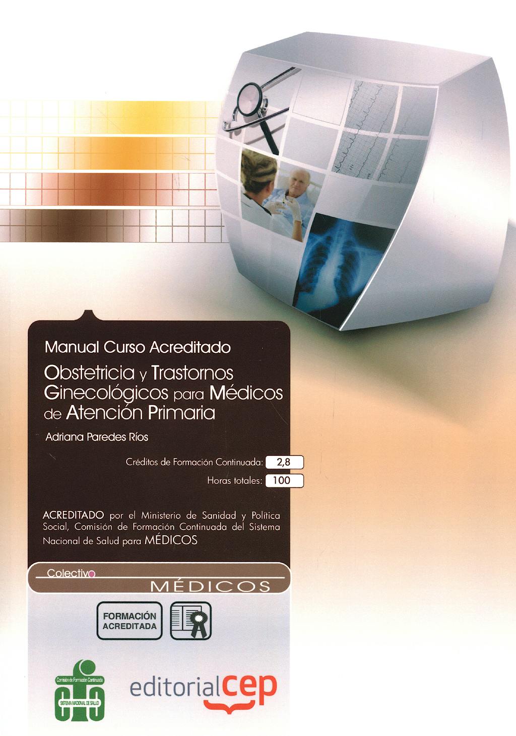 Portada del libro 9788499023694 Manual Curso Acreditado: Obstetricia y Trastornos Ginecologicos para Medicos de Atencion Primaria