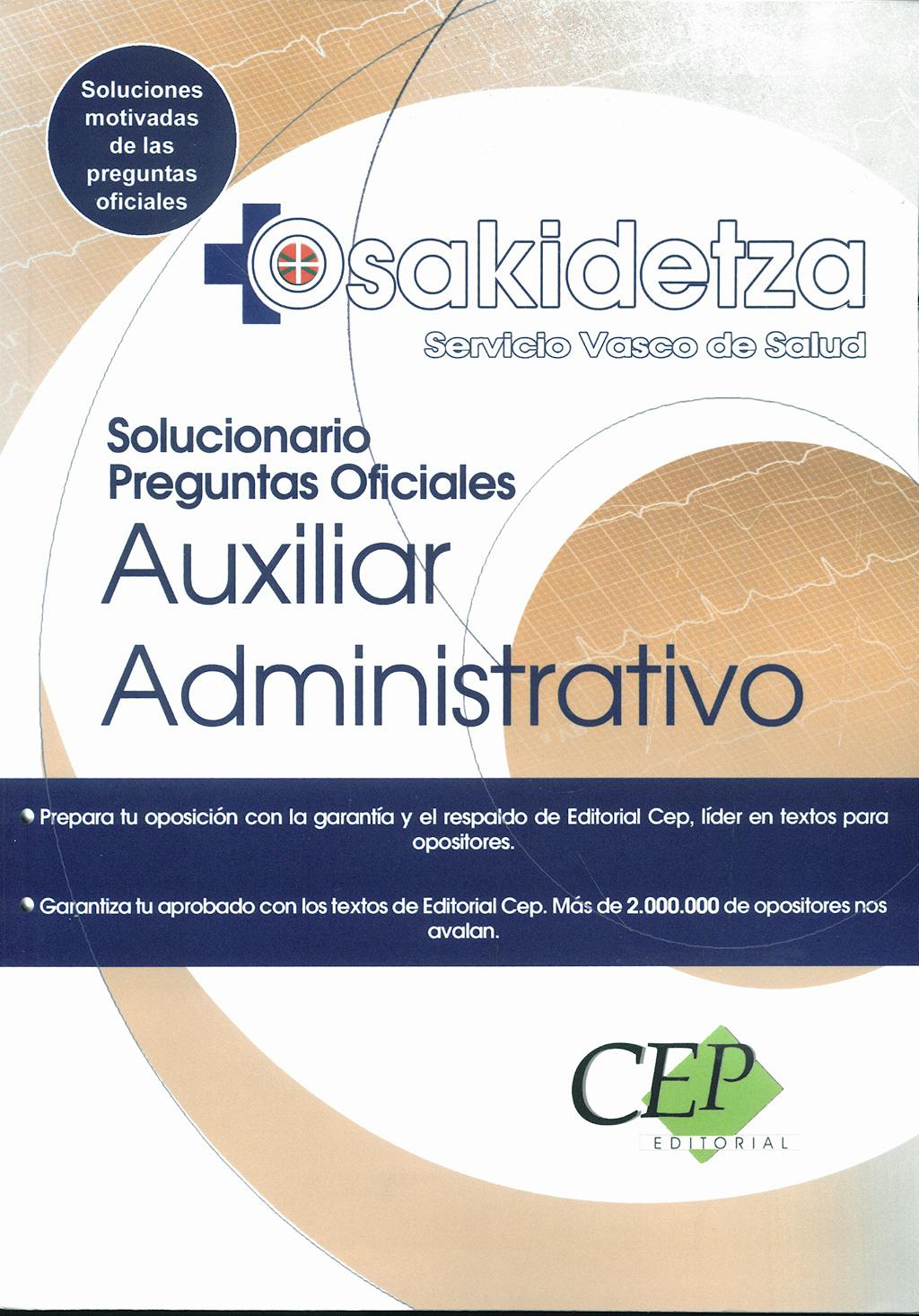 Portada del libro 9788499025971 Auxiliar Administrativo Servicio Vasco de Salud - Osakidetza. Solucionario Preguntas Oficiales