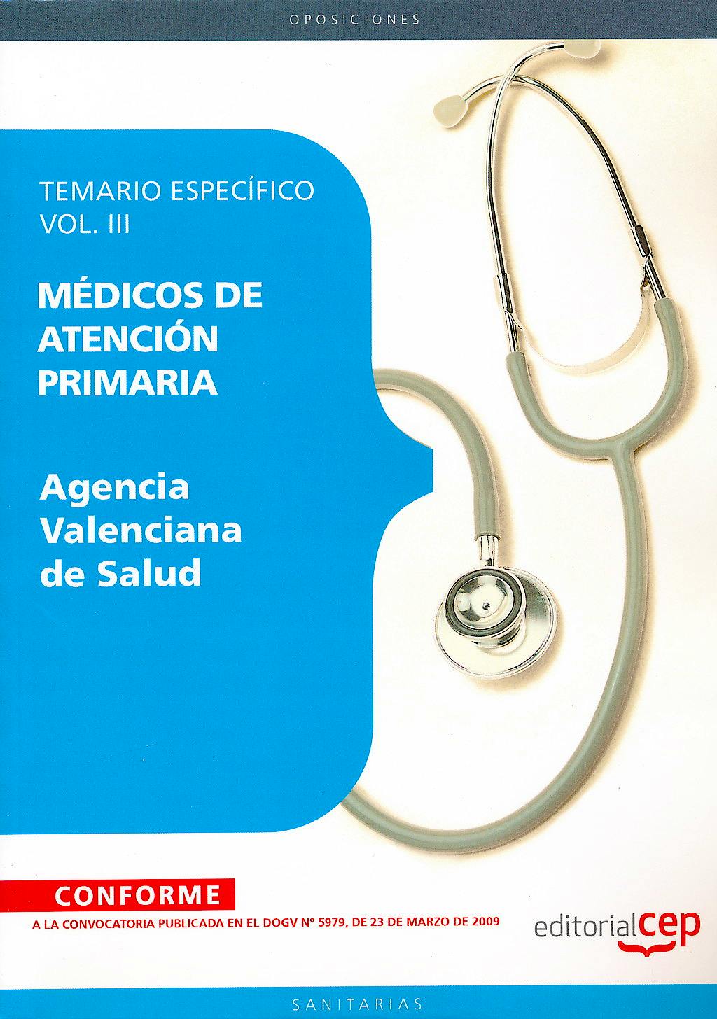 Portada del libro 9788499029726 Medicos de Atencion Primaria Agencia Valenciana de Salud. Temario Especifico, Vol. III