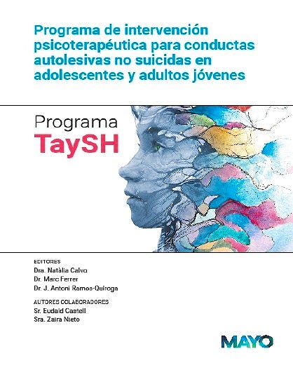 Portada del libro 9788499052946 Programa TaySH Programa de Intervención Psicoterapéutica para Conductas Autolesivas no Suicidas en Adolescentes y Jóvenes Adultos
