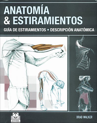 Portada del libro 9788499100012 Anatomia y Estiramientos. Guia de Estiramientos. Descripcion Anatomica