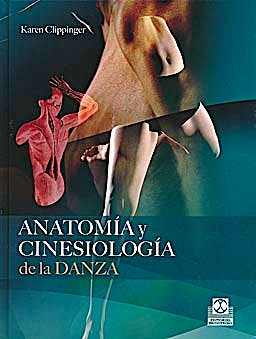 Portada del libro 9788499100647 Anatomía y Cinesiología de la Danza