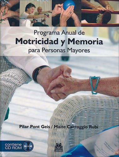 Portada del libro 9788499100890 Programa Anual de Motricidad y Memoria para Personas Mayores