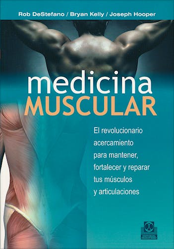 Portada del libro 9788499101699 Medicina Muscular. el Revolucionario Acercamiento para Mantener, Fortalezer y Reparar Tus Musculos