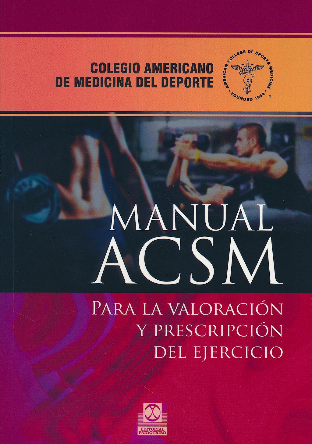 Portada del libro 9788499104256 Manual ACSM para la Valoración y Prescripción del Ejercicio