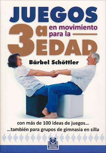 Portada del libro 9788499104294 Juegos en Movimiento para la 3ª Edad
