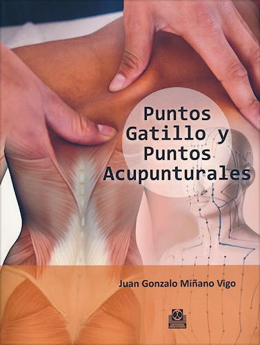 Portada del libro 9788499104485 Puntos Gatillo y Puntos Acupunturales
